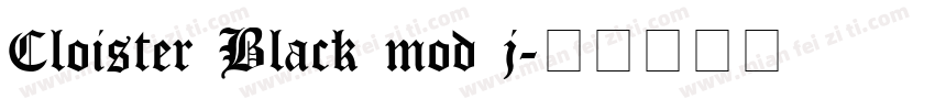 Cloister Black mod j字体转换